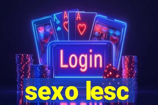 sexo lesc